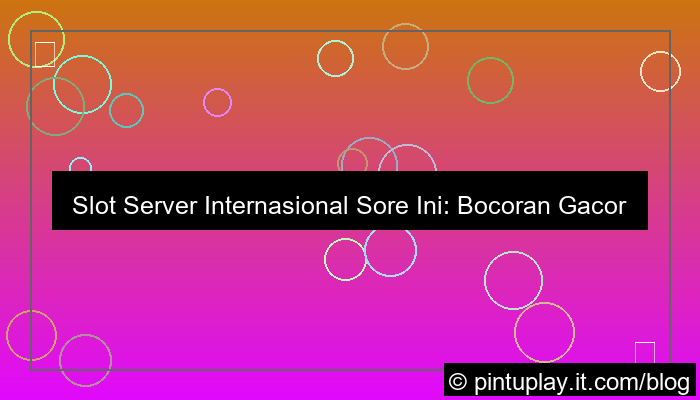 gambar slot server internasional sore ini