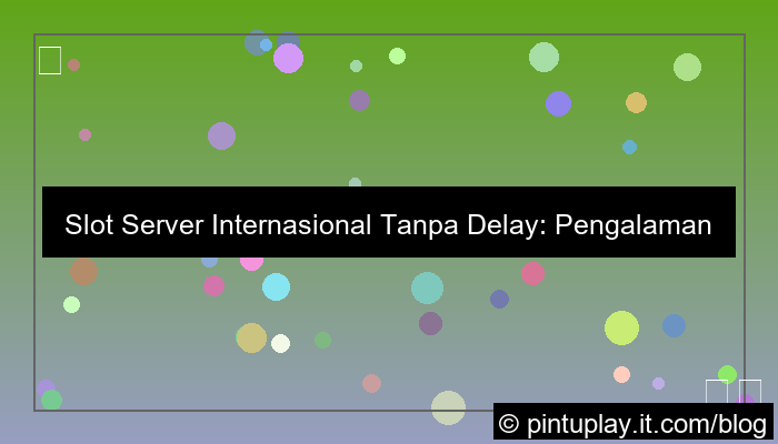 grafik slot server internasional tanpa delay