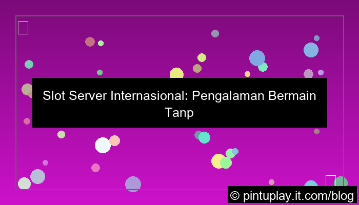 slot server internasional tanpa gangguan jaringan