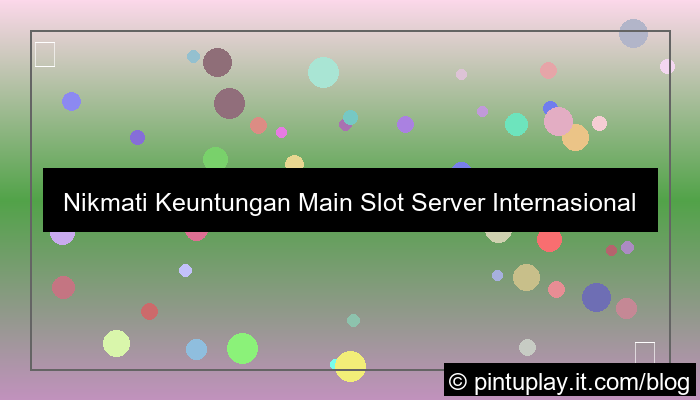slot server internasional tanpa potongan