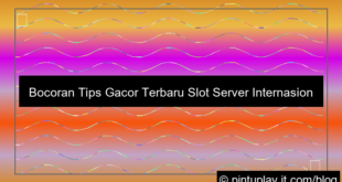 slot server internasional tips gacor terbaru