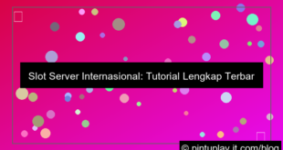 gambar slot server internasional tutorial lengkap terbaru