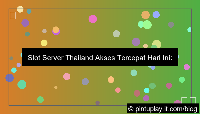 slot server thailand akses tercepat hari ini