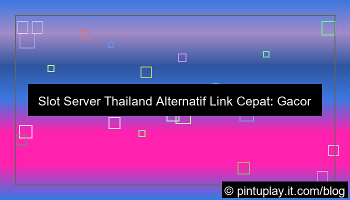 ilustrasi slot server thailand alternatif link cepat