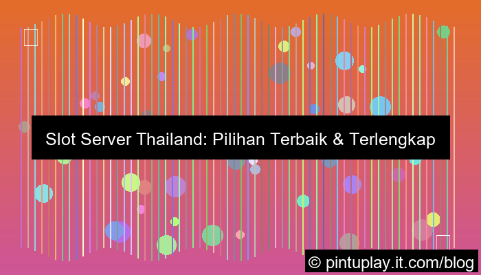 slot server thailand banyak pilihan