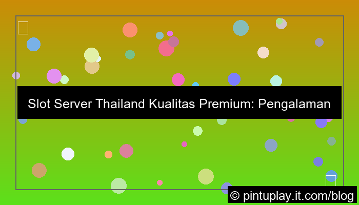 grafik slot server thailand brand kualitas premium