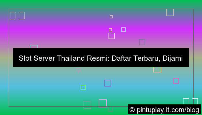 slot server thailand daftar resmi terbaru