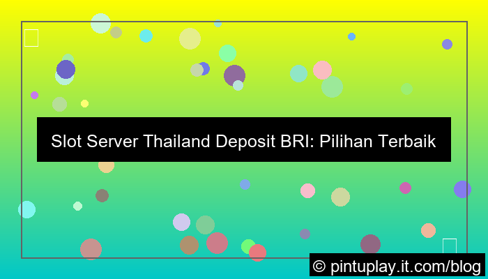 slot server thailand deposit bri