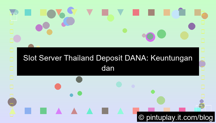 slot server thailand deposit dana
