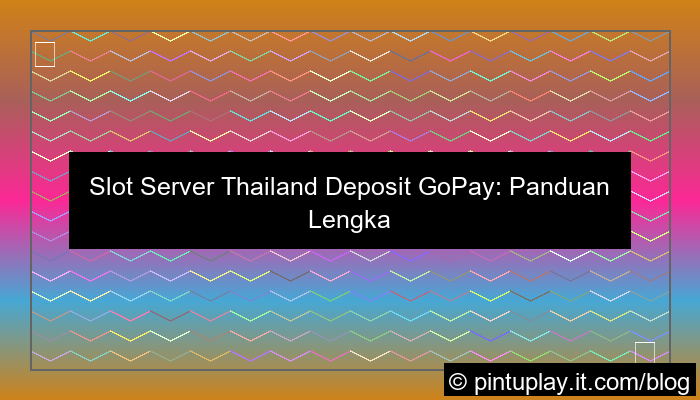 slot server thailand deposit gopay