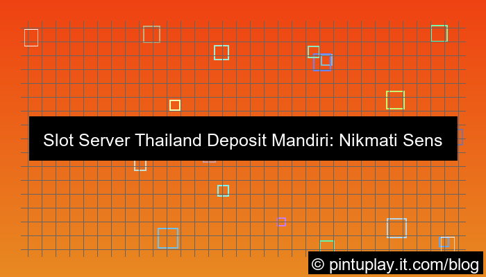 visual slot server thailand deposit mandiri