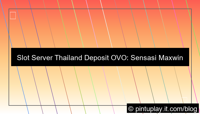 gambar slot server thailand deposit ovo