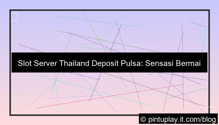 gambar slot server thailand deposit pulsa