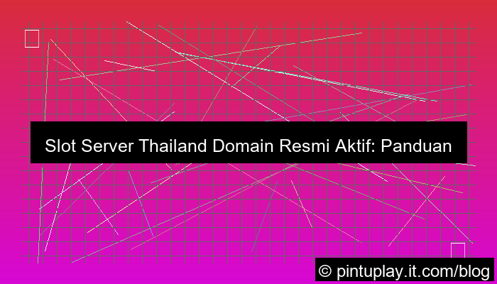 desain slot server thailand domain resmi aktif