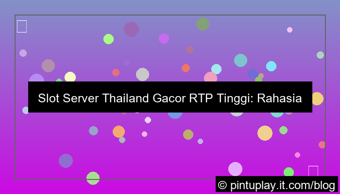 grafik slot server thailand gacor rtp tinggi