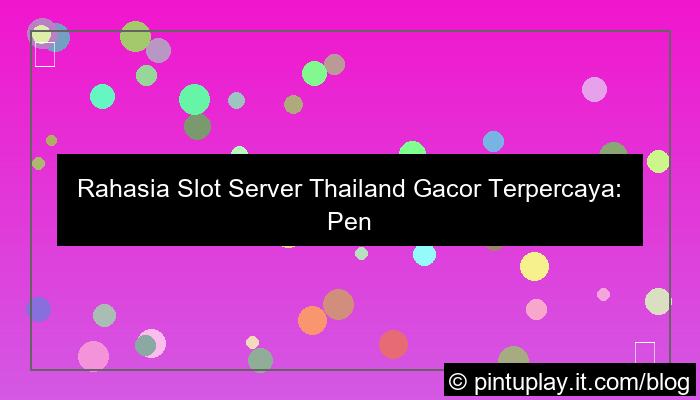 slot server thailand gacor terpercaya