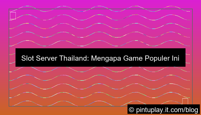 grafik slot server thailand game populer