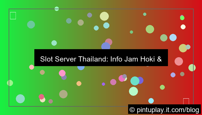 slot server thailand info jam hoki