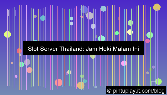 slot server thailand jam hoki malam ini