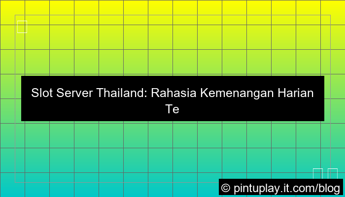 slot server thailand kemenangan harian