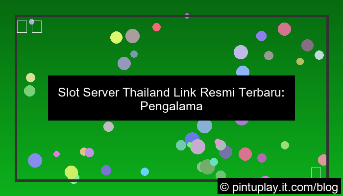ilustrasi slot server thailand link resmi terbaru