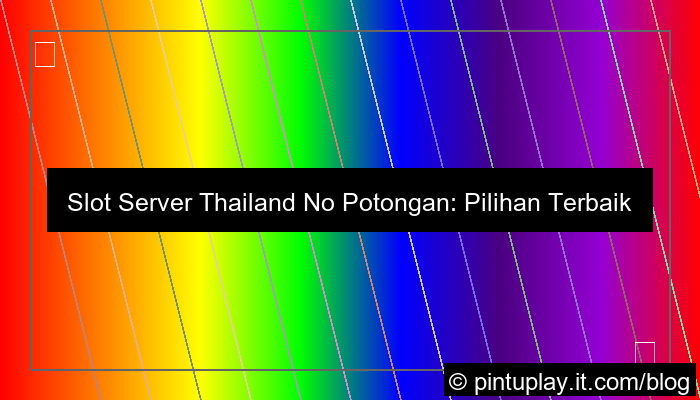 gambar slot server thailand no potongan
