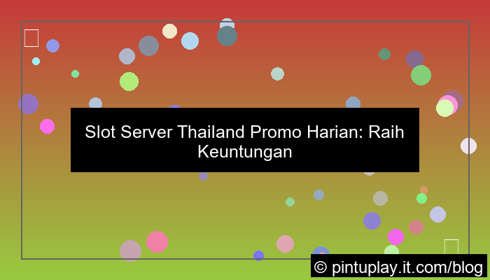 desain slot server thailand promo harian