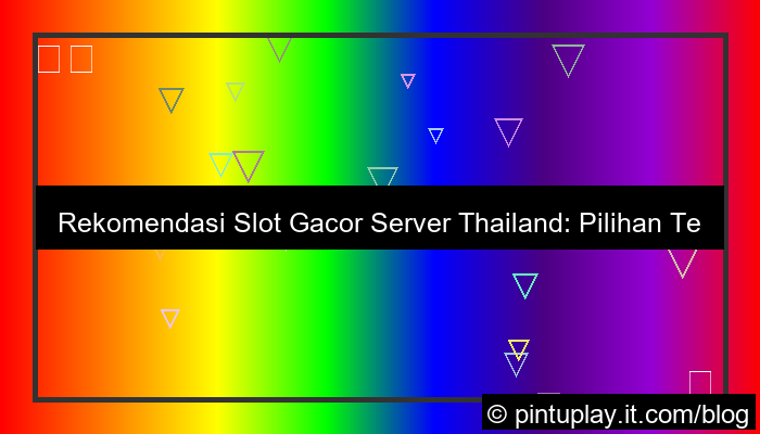 desain slot server thailand rekomendasi slot gacor