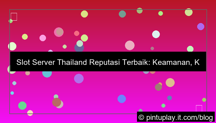slot server thailand reputasi terbaik