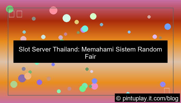 grafik slot server thailand sistem random fair