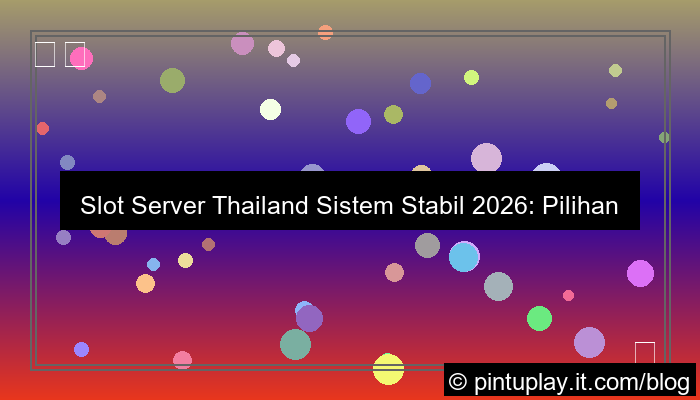 gambar slot server thailand sistem stabil 2026