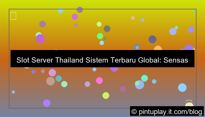 slot server thailand sistem terbaru global