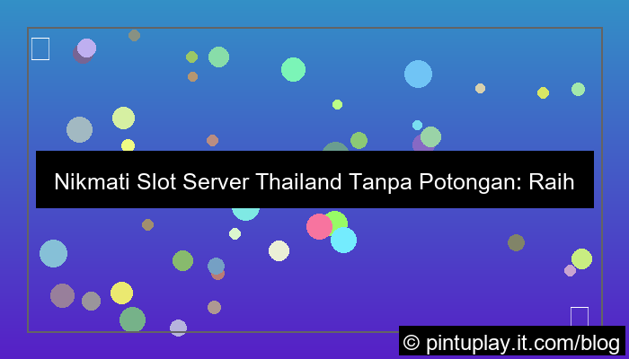 slot server thailand tanpa potongan