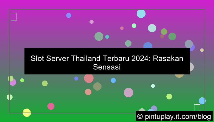 gambar slot server thailand terbaru