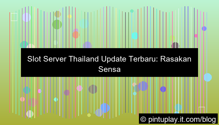 ilustrasi slot server thailand update terbaru