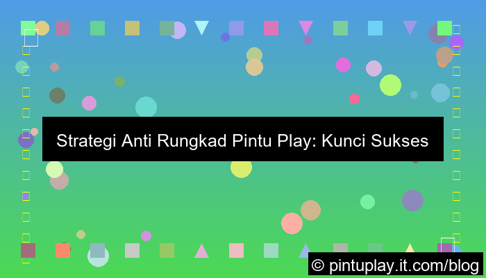 desain tips anti rungkad pintu play
