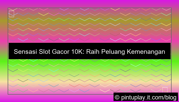 slot gacor 10k
