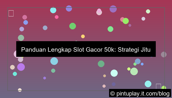 slot gacor 50k