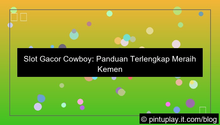 visual slot gacor cowboy