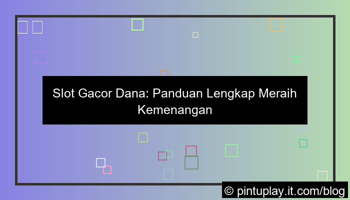 desain slot gacor dana