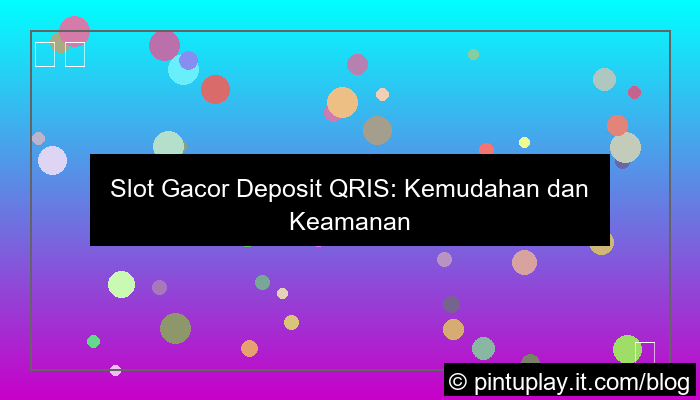 slot gacor deposit qris
