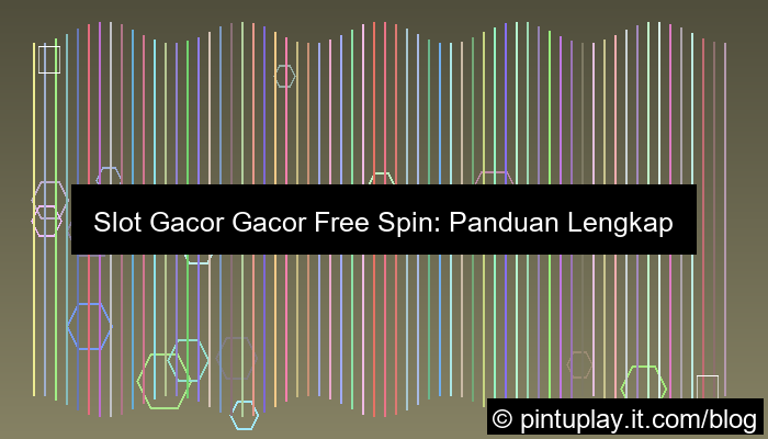slot gacor gacor free spin