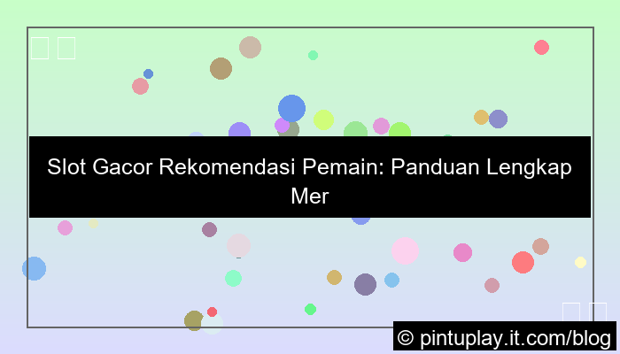 slot gacor gacor rekomendasi pemain