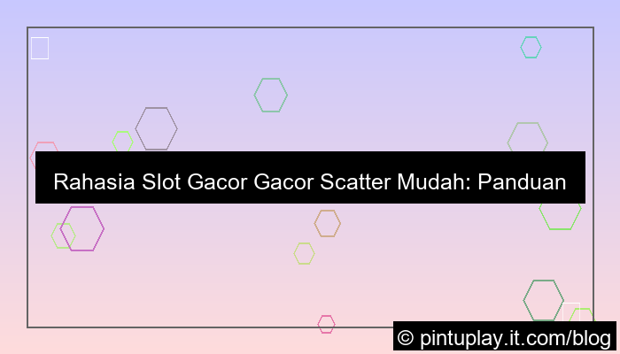 gambar slot gacor gacor scatter mudah