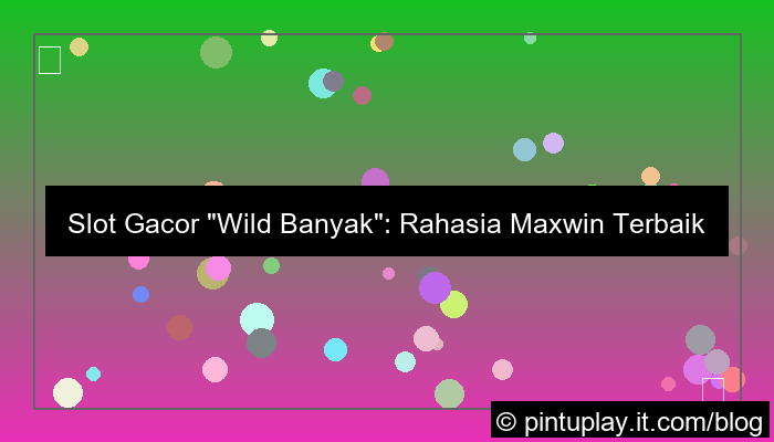 desain slot gacor gacor wild banyak