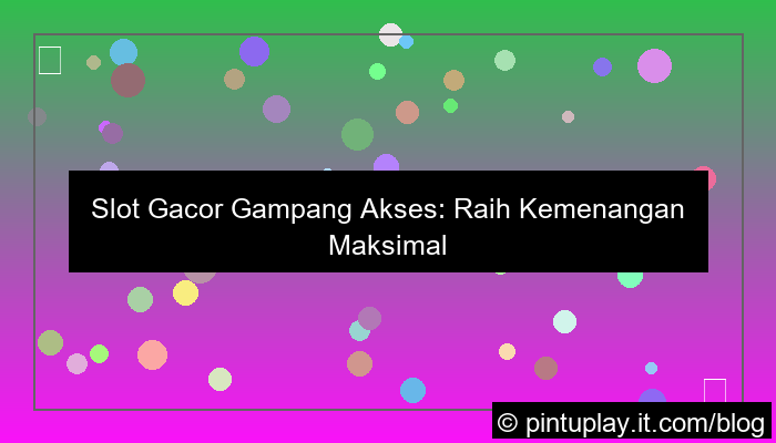 slot gacor gampang akses
