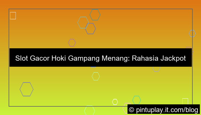 slot gacor hoki gampang menang