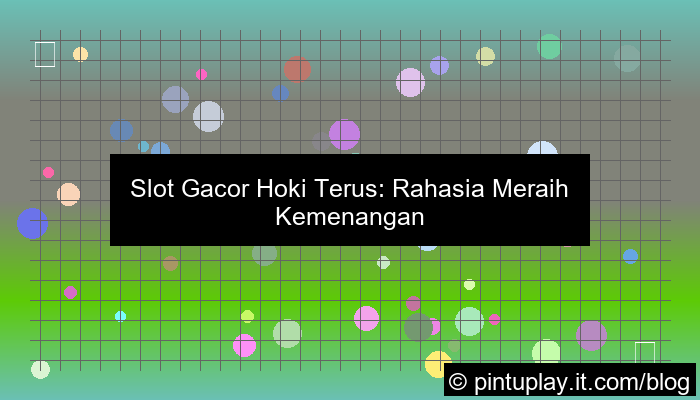 slot gacor hoki terus