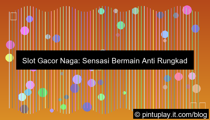 visual slot gacor naga