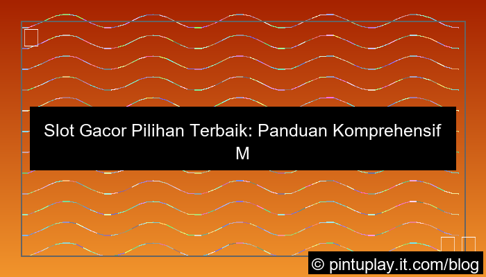 gambar slot gacor pilihan terbaik